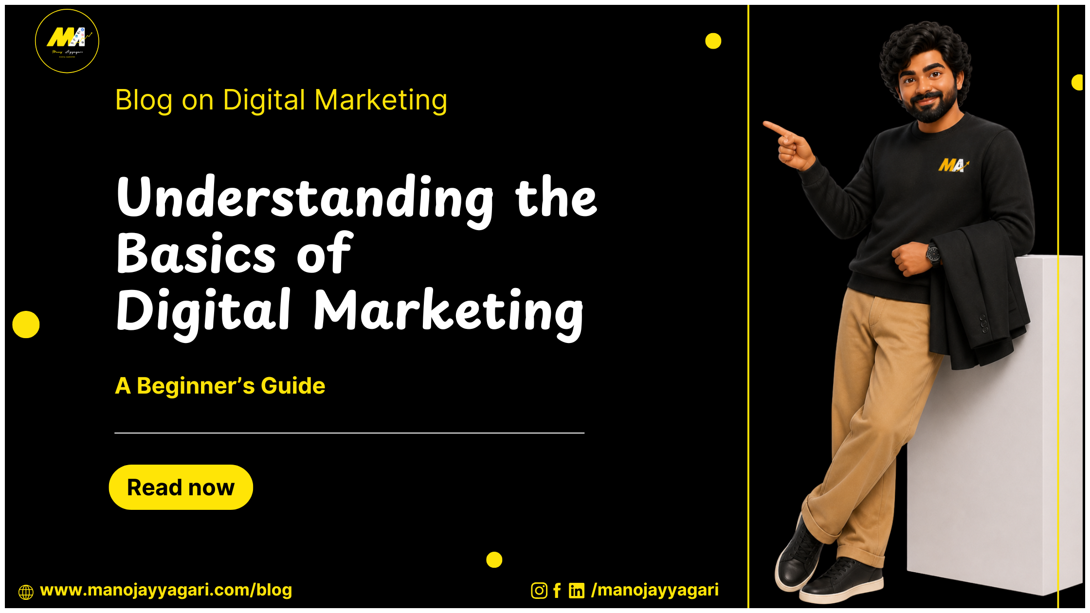 Understanding-the-Basics-of-Digital-Marketing-A-Beginners-Guide by Manoj Ayyagari